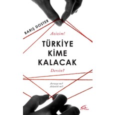 Asi Kitap Türkiye Kime Kalacak: Avrasya Mı Atlantik