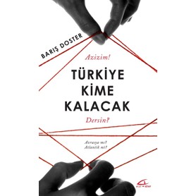 Asi Kitap Türkiye Kime Kalacak: Avrasya Mı Atlantik