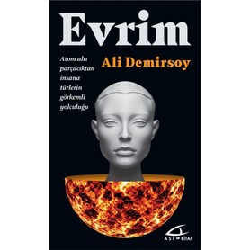 Asi Kitap Evrim: Atom Altı Parçacıktan İnsana Türlerin Görkemli Yolcul - Ali