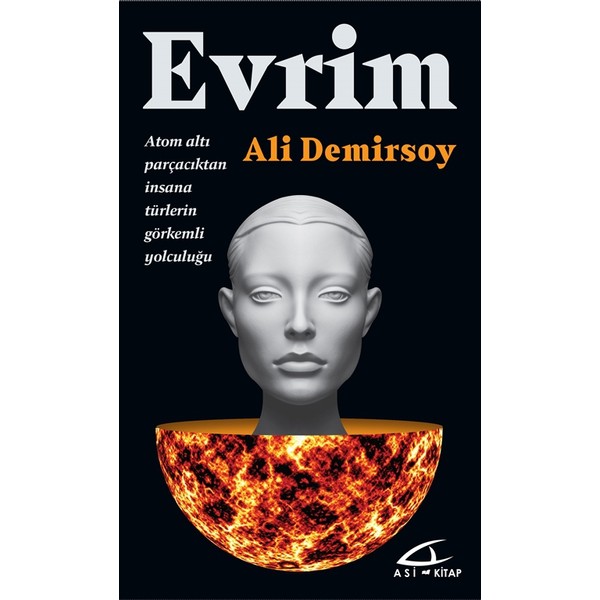 Asi Kitap Evrim: Atom Altı Parçacıktan İnsana Türlerin Görkemli Yolcul - Ali