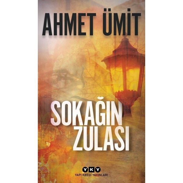 Yapı Kredi Yayınları Sokağın Zulası - Ahmet