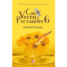 Babıali Kültür Yayıncılığı Can Veren Pervaneler 6 - Hayati
