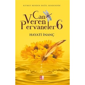 Babıali Kültür Yayıncılığı Can Veren Pervaneler 6 - Hayati