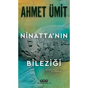 Yapı Kredi Yayınları Ninatta'nın Bileziği - Ahmet