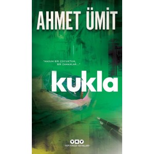Yapı Kredi Yayınları Kukla - Ahmet Ümit Siyasi Komplolar ve