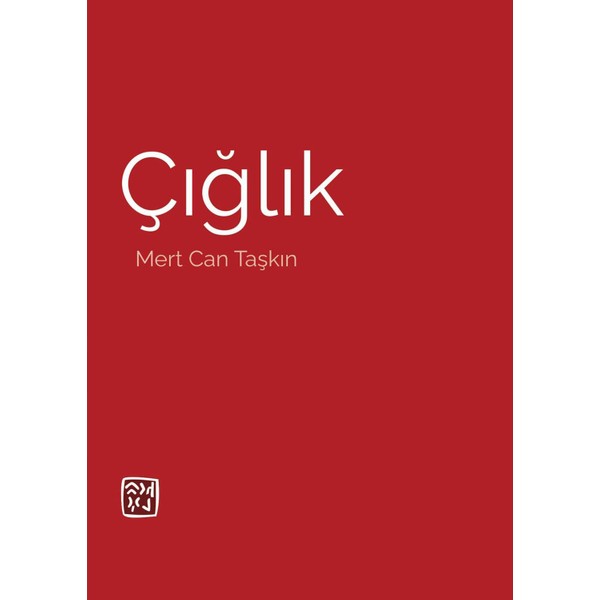 Kutlu Yayınevi Çığlık - Mert Can