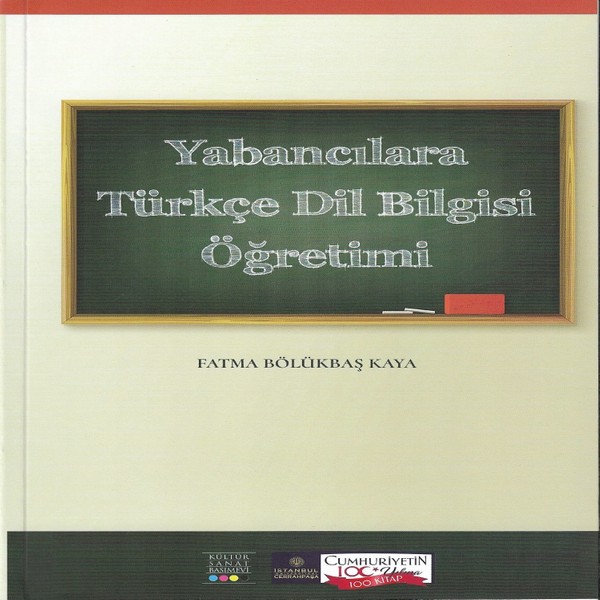 Kültür Sanat Basımevi Yabancılara Türkçe Dil Bilgisi Öğretimi - Fatma Bölükbaş Kaya