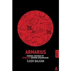 TeknoKapsül Armarius - Yazmak Okumak ve Kitaplar Üzerine