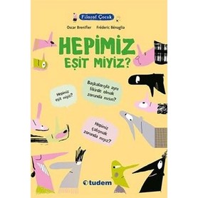 Tudem Yayın Grubu Filozof Çocuk : Hepimiz Eşit