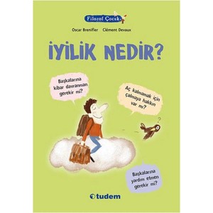 Tudem Filozof Çocuk Iyilik Nedir ?