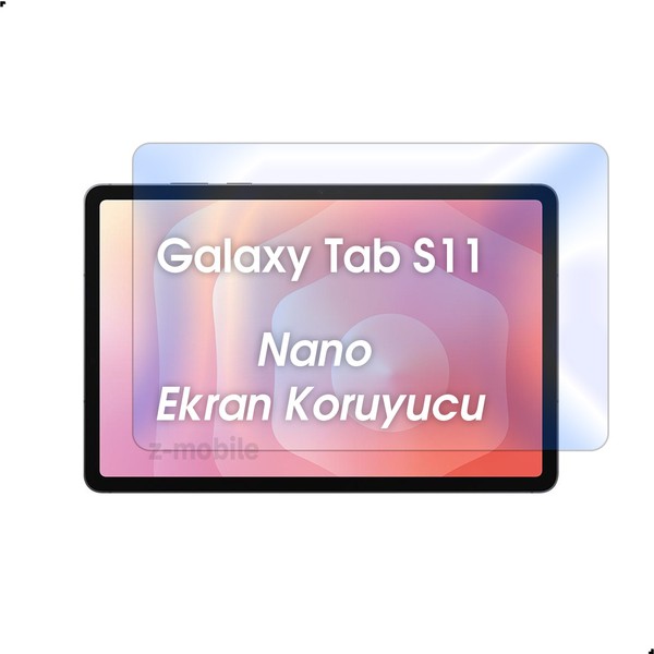 Z-Mobile Galaxy Tab S11 Ekran Koruyucu 11 Inç SM-X730 Uyumlu Nano Esnek Kırılmaz Ekran Koruyucu