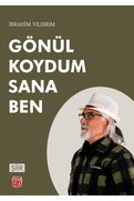 Kutlu Yayınevi Gönül Koydum Sana Ben - İbrahim Yıldırım