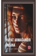 Kutlu Yayınevi Hayat Armağandır İnsana - Armağan Cebeci