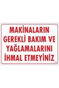 Ethab Ticaret Makinaların Gerekli Bakım Ve Yağlama Uyarı Levhası 25X35 Kod 230