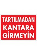Ethab Ticaret Tartılmadan Kantara Girmeyin Uyarı Levhası 25X35 Kod1619