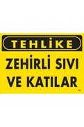 Ethab Ticaret Tehlike Zehirli Sıvı Ve Katılar Uyarı Levhası 25X35 Kod758