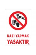 Ethab Ticaret Kazı Yapmak Yasaktır Uyarı Levhası 25X35 Kod1311