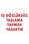 Ethab Ticaret İş Gözlüksüz Taşlama Yapmak Yasaktır Uyarı Levhası 25X35 Kod37