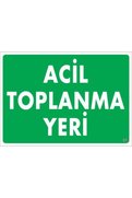 Ethab Ticaret Acil Toplanma Yeri Uyarı Levhası 25X35 Kod51