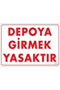 Ethab Ticaret Depoya Girmek Yasaktır Uyarı Levhası 25X35 Kod621