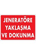 Ethab Ticaret Jeneratöre Yaklaşma Uyarı Levhası 25X35 Kod1131