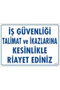 Ethab Ticaret İş Güvenliği Talimat Uyarı Levhası 25X35 Kod427