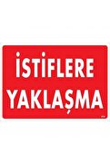 Ethab Ticaret İstiflere Yaklaşma Uyarı Levhası 25X35 Kod616