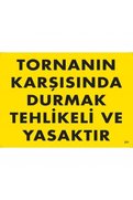 Ethab Ticaret Tornanın Karşısında Durmak Tehlikeli Ve Yasaktır Uyarı Levhası 25X35 Kod207