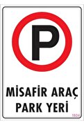 Ethab Ticaret Araç Park Yeri Uyarı Levhası 25X35 Kod1604