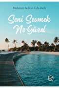 Kutlu Yayınevi Seni Sevmek Ne Güzel - Mehmet Belli & Eda Belli