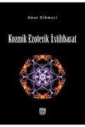 Kutlu Yayınevi Kozmik Ezoterik Istihbarat - Onur Dikmeci