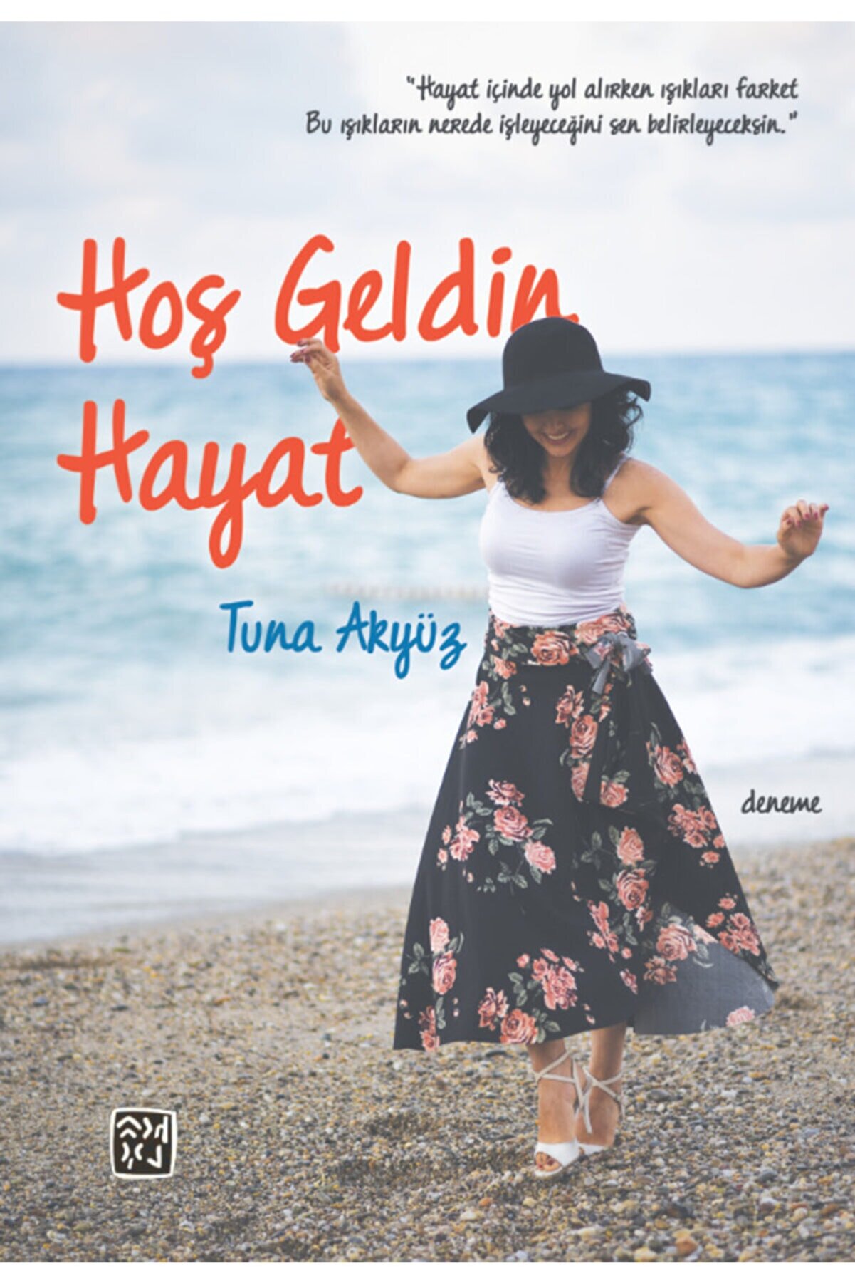 Kutlu Yayınevi̇ Hoş Geldi̇n Hayat - Tuna Akyüz