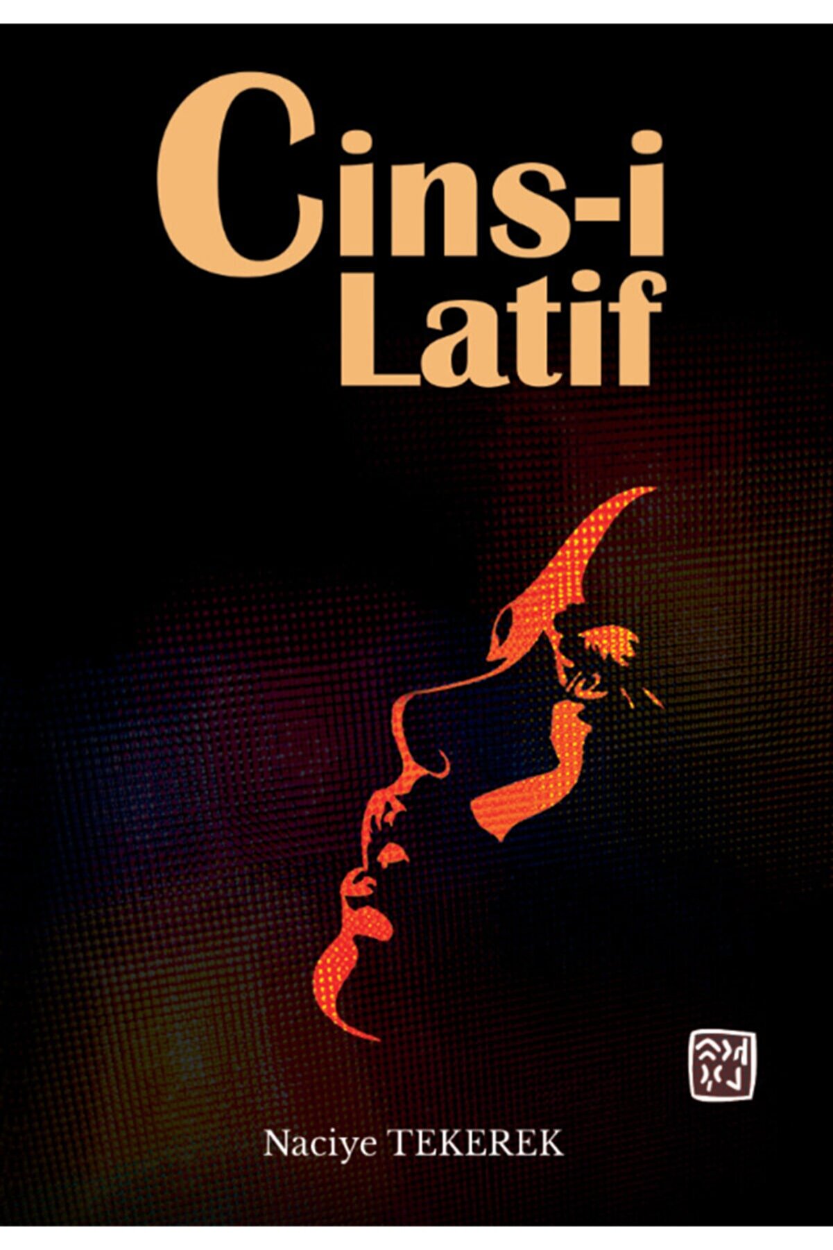 Kutlu Yayınevi̇ Ci̇ns-İ Lati̇f - Naci̇ye Tekerek