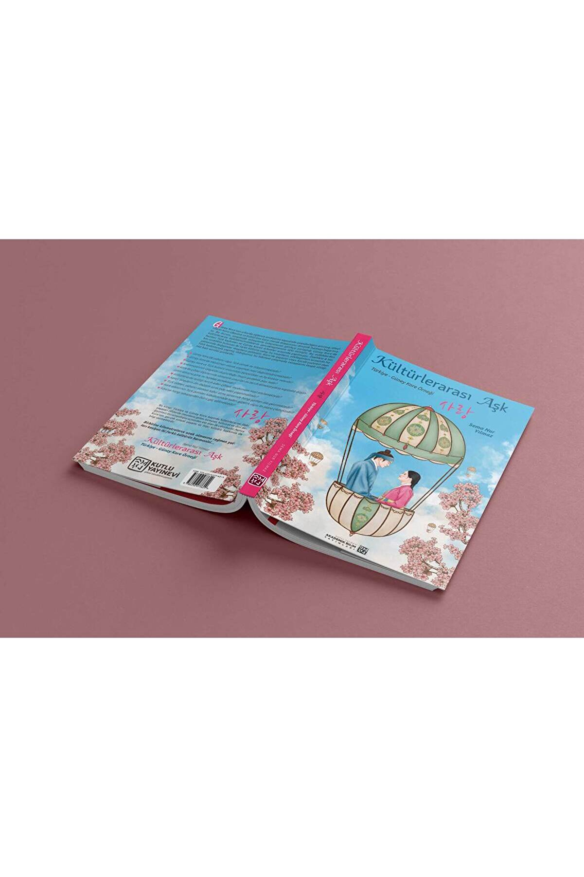 Kutlu Yayınevi̇ Kültürlerarası Aşk (Türki̇ye - Güney Kore Örneği̇) - Sema Nur Yılmaz