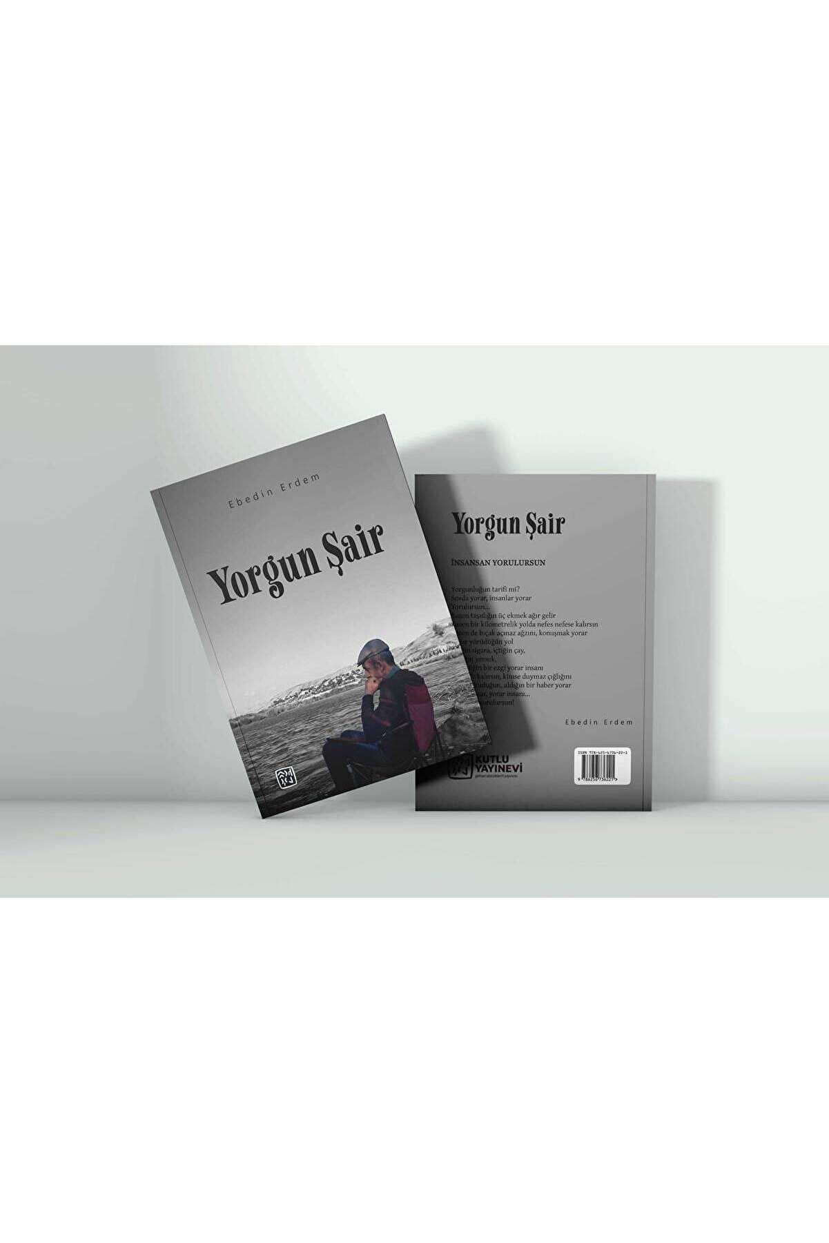 Kutlu Yayınevi̇ Yorgun Şai̇r - Ebedi̇n Erdem