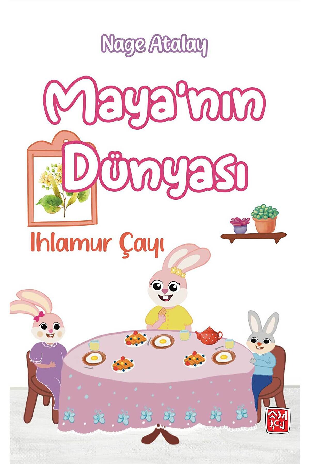 Kutlu Yayınevi̇ Maya Nın Dünyası - Ihlamur Çayı - Nage Atalay