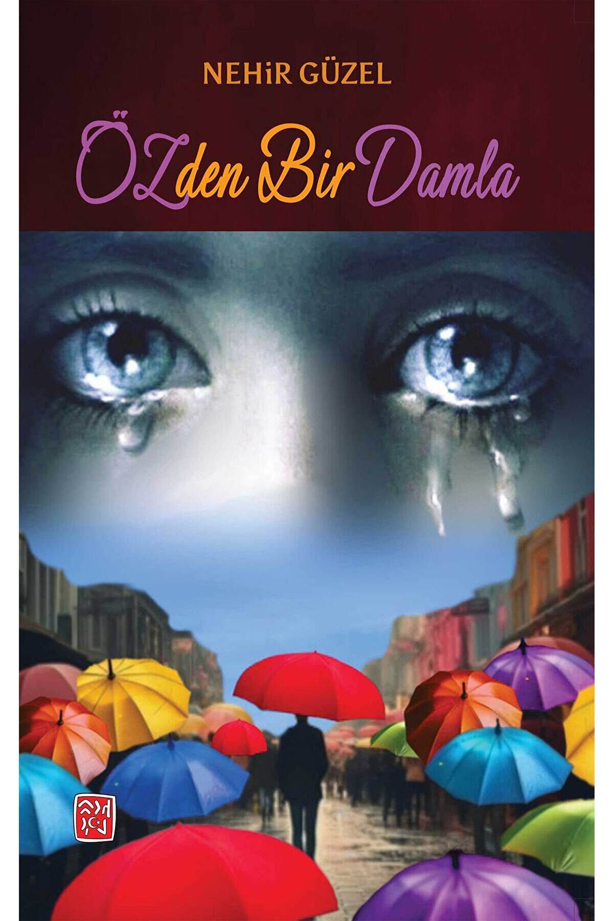 Kutlu Yayınevi̇ Özden Bi̇r Damla - Nehi̇r Güzel