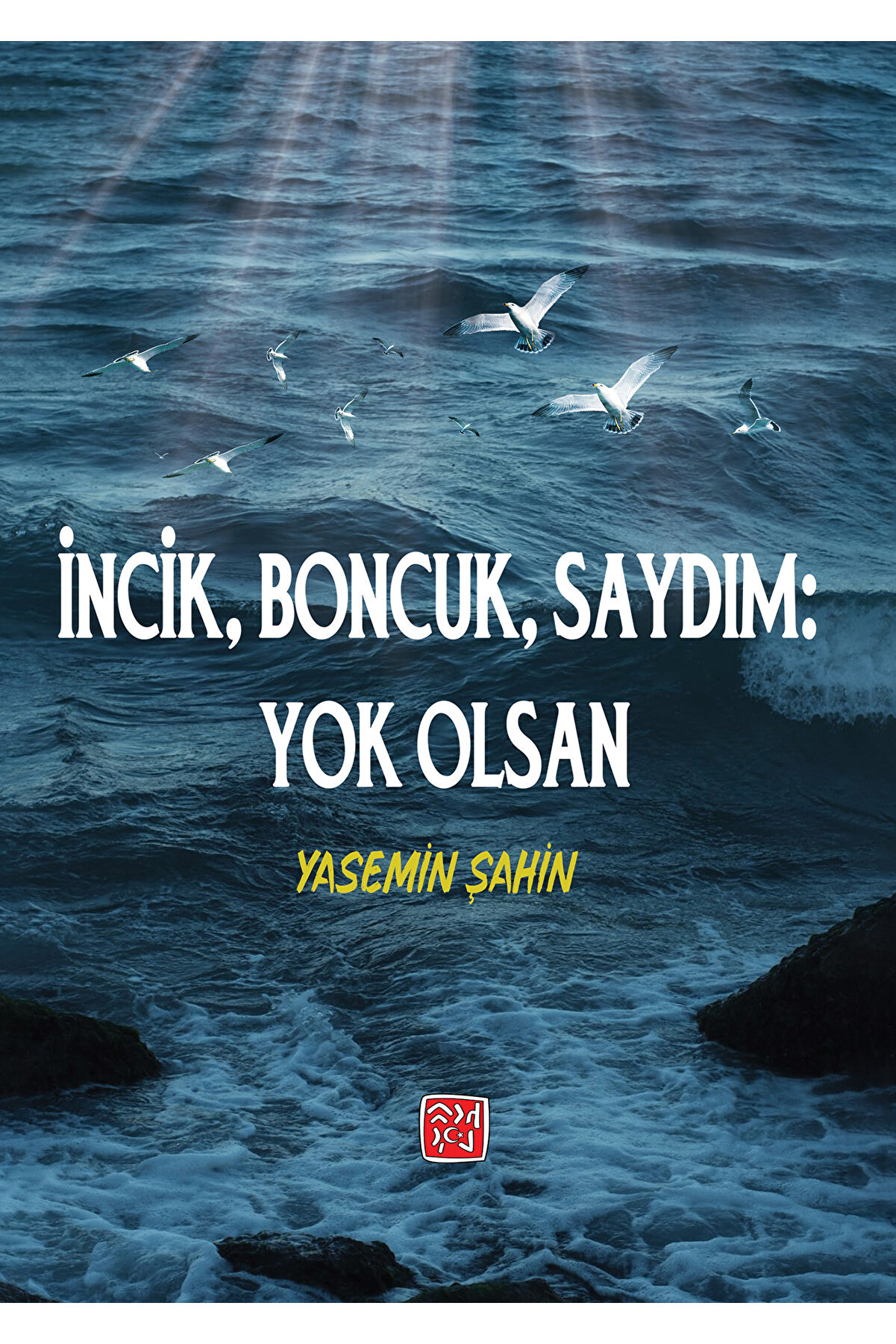 Kutlu Yayınevi̇ İnci̇k, Boncuk Saydım Yok Olsan - Yasemi̇n Şahi̇n