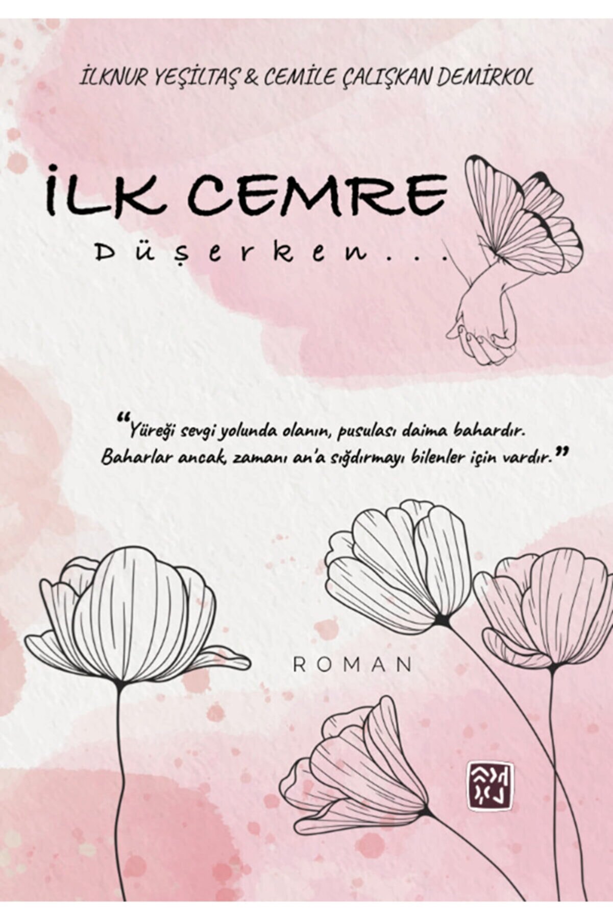 Kutlu Yayınevi̇ Ilk Cemre Düşerken - Ilknur Yeşi̇ltaş - Cemi̇le Çalışkan Demi̇rkol