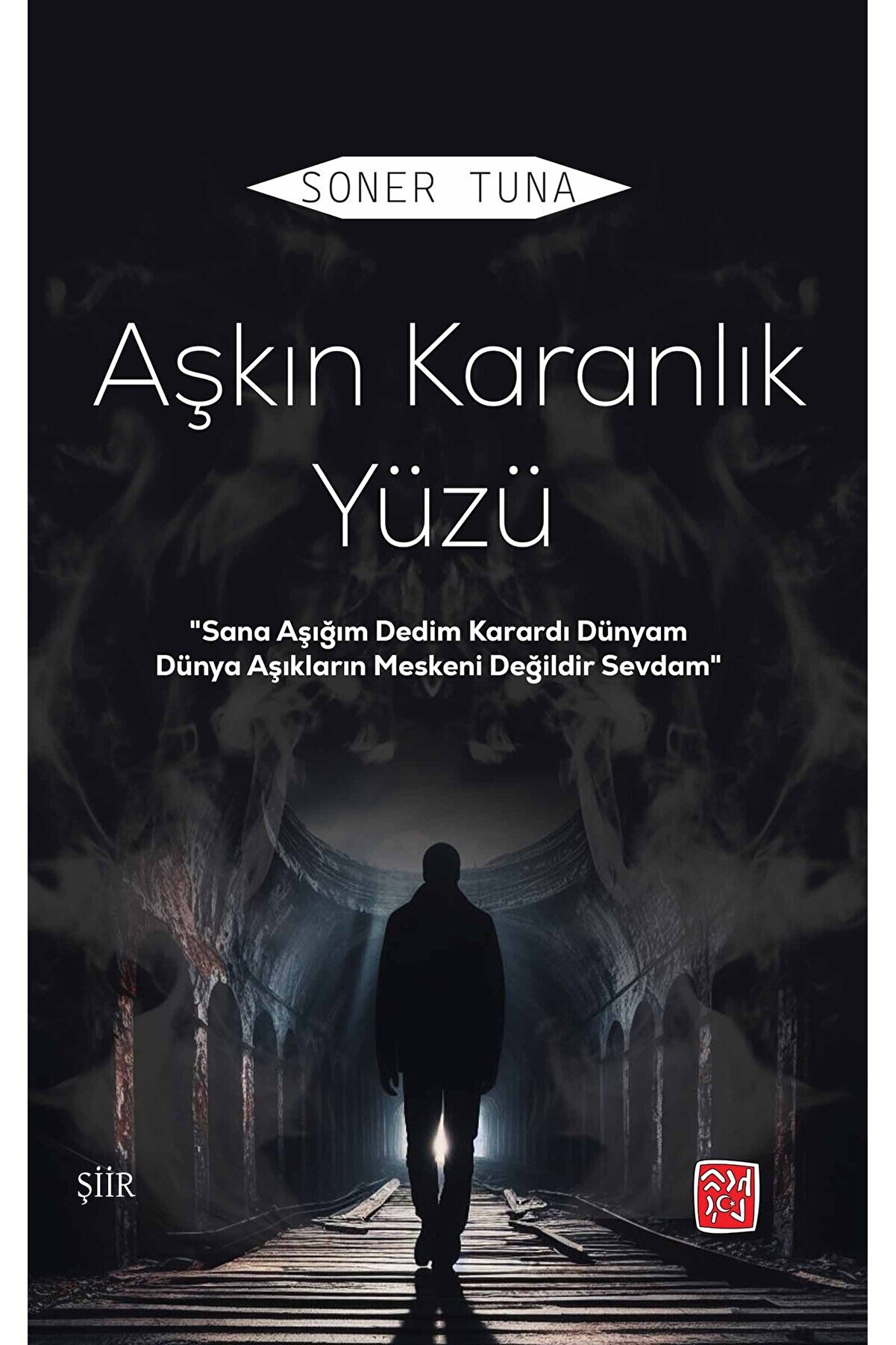 Kutlu Yayınevi̇ Aşkın Karanlık Yüzü - Soner Tuna