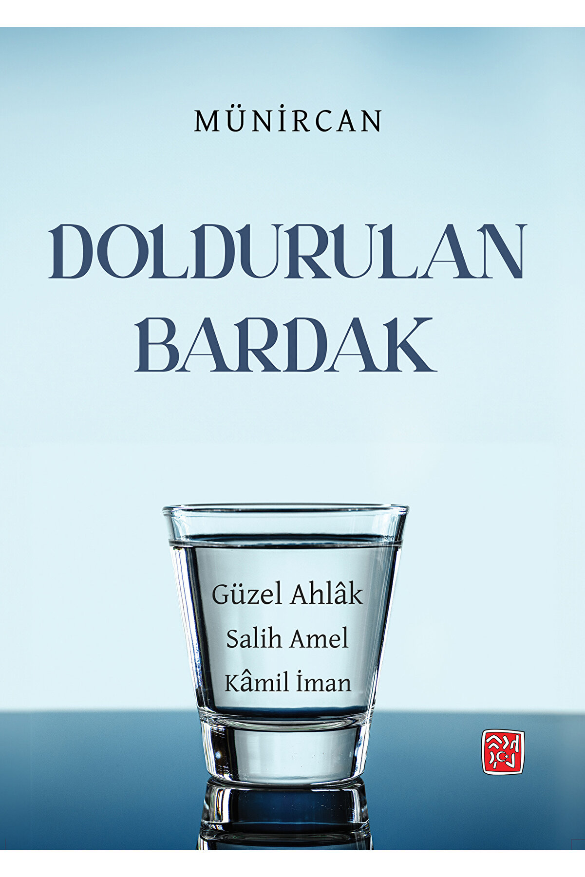 Kutlu Yayınevi̇ Doldurulan Bardak - Müni̇rcan