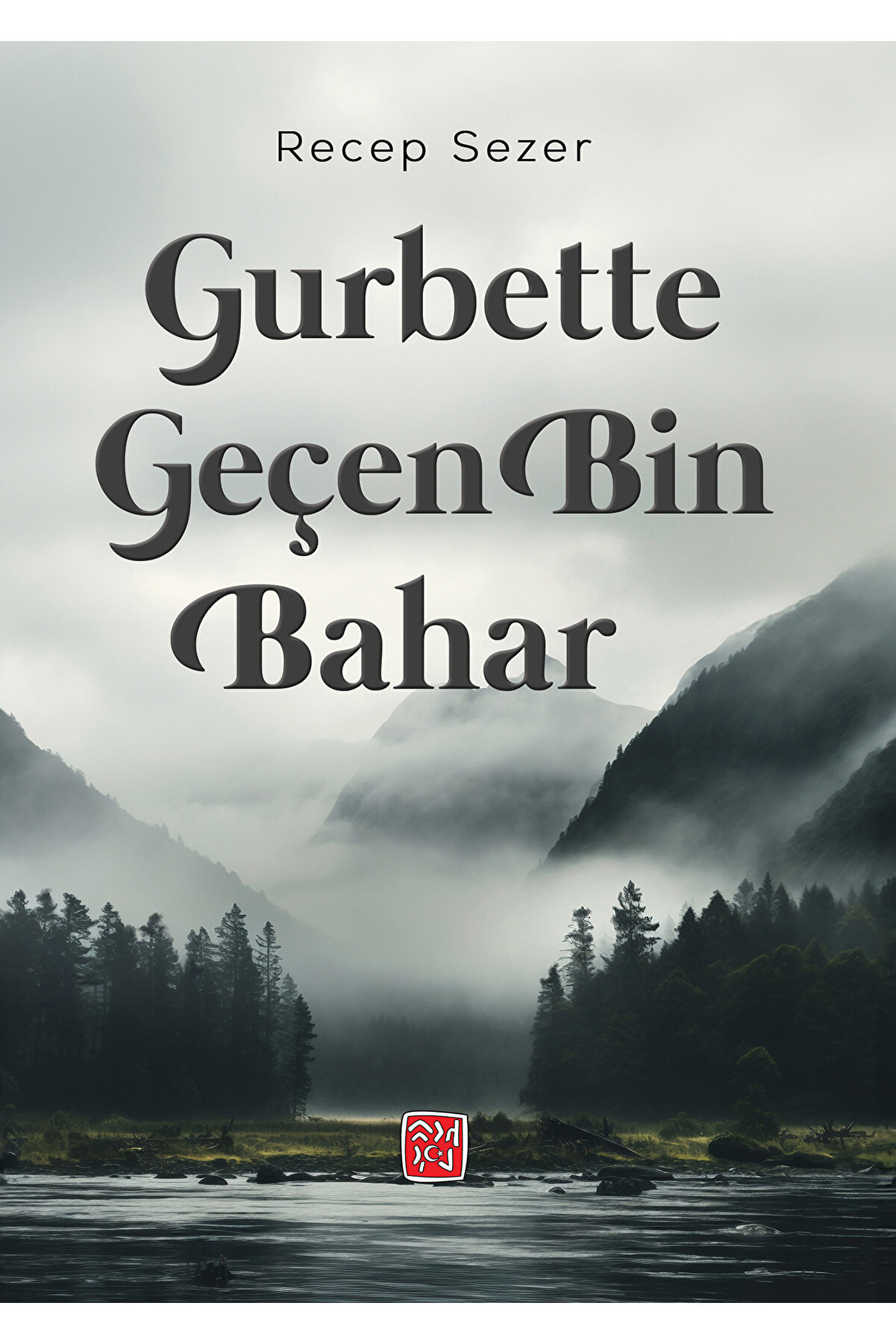 Kutlu Yayınevi̇ Gurbette Geçen Bi̇n Bahar - Recep Sezer