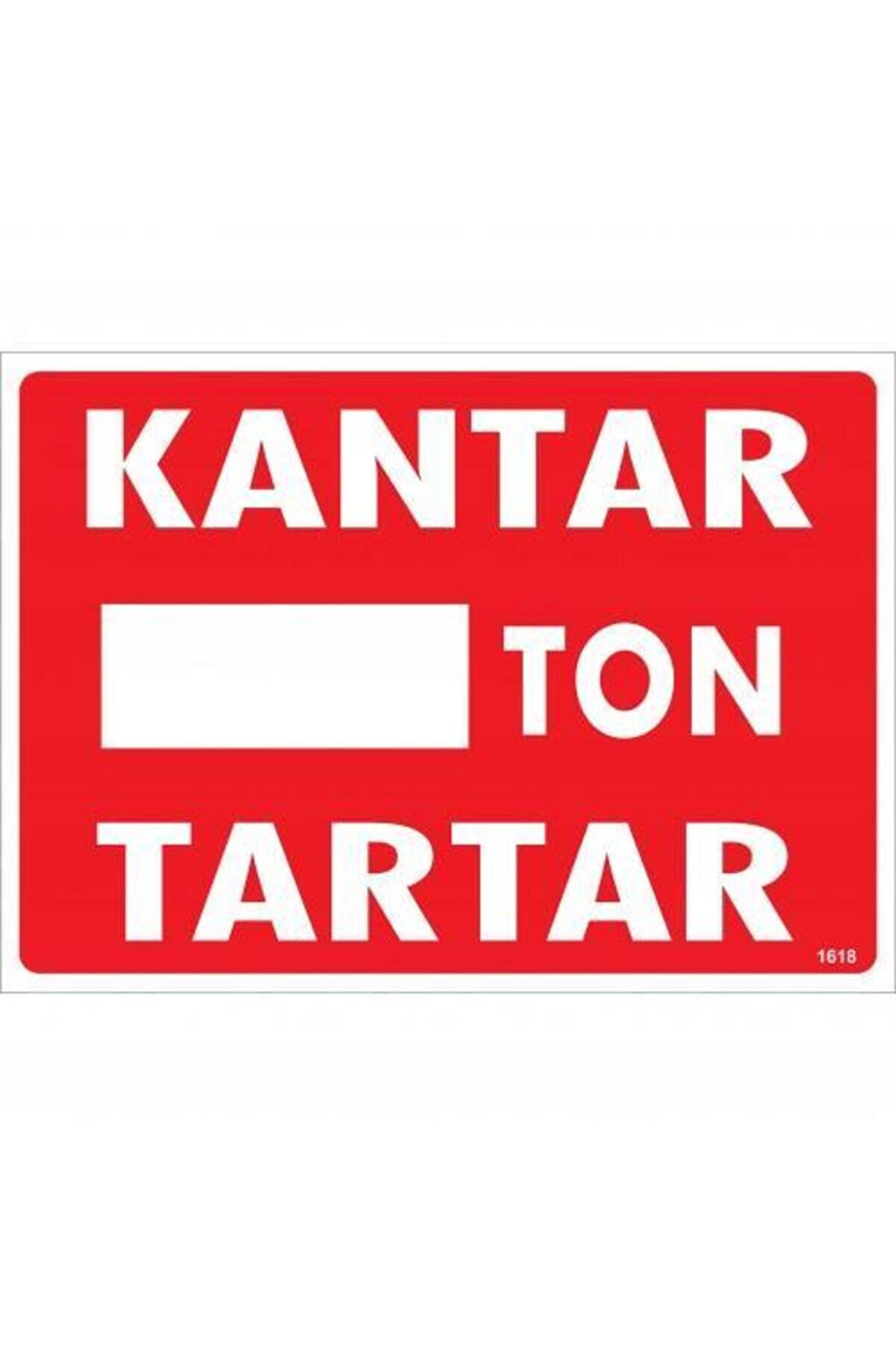 Ethab Ti̇caret Kantar Ton Tartar Uyarı Levhası 25X35 Kod1618