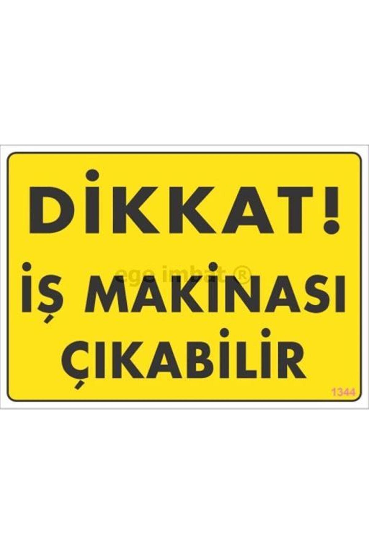 Ethab Ti̇caret Di̇kkat İş Maki̇nası &Ccedil;ıkabi̇li̇r Sarı Uyarı Levhası 25X35 Kod1344