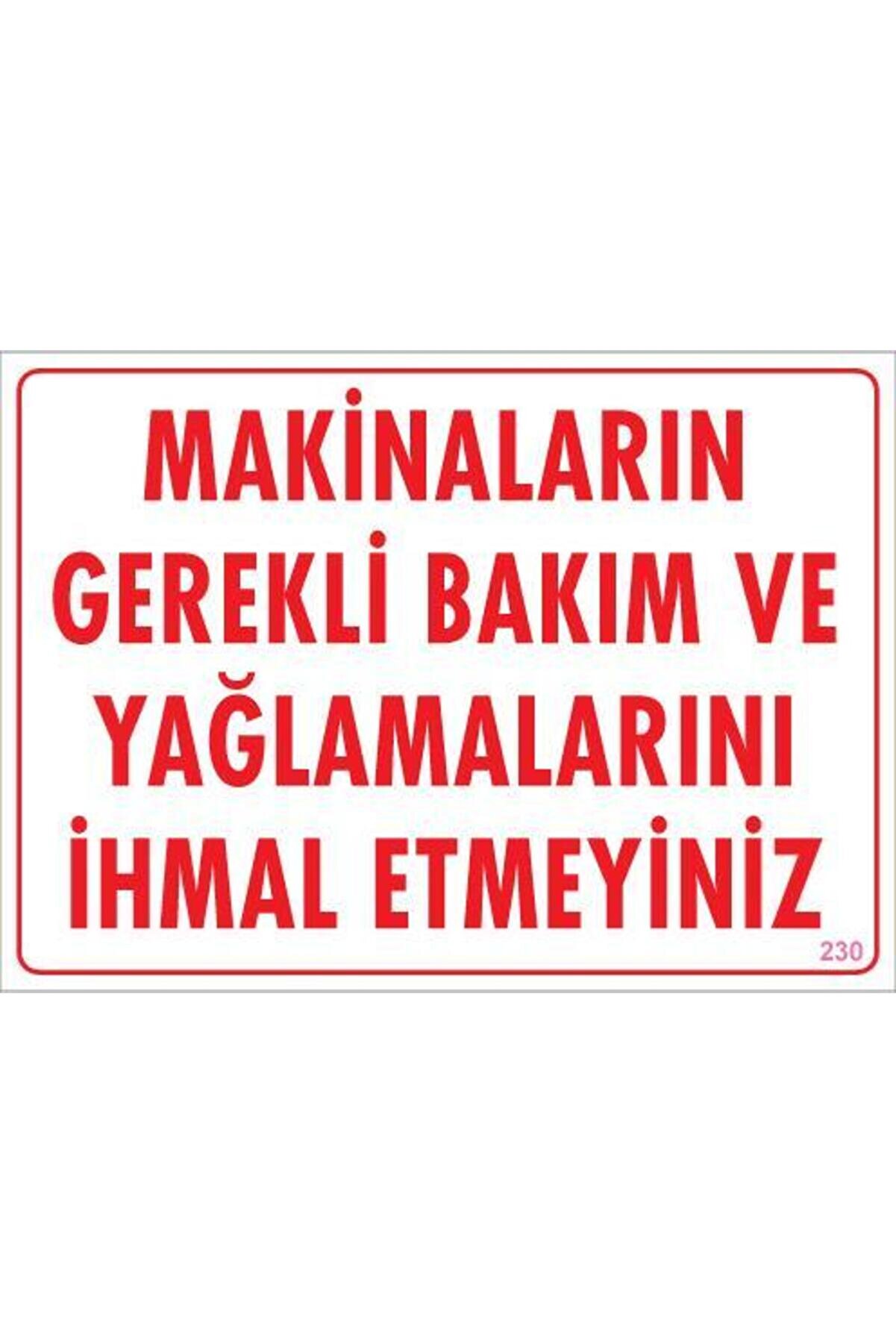 Ethab Ti̇caret Maki̇naların Gerekli̇ Bakım Ve Yağlama Uyarı Levhası 25X35 Kod 230
