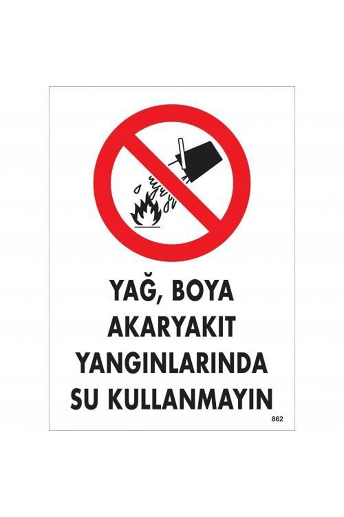 Ethab Ti̇caret Yağ Boya Akaryakıt Yağlarında Su Kullanmayın Uyarı Levhası 25X35 Kod862