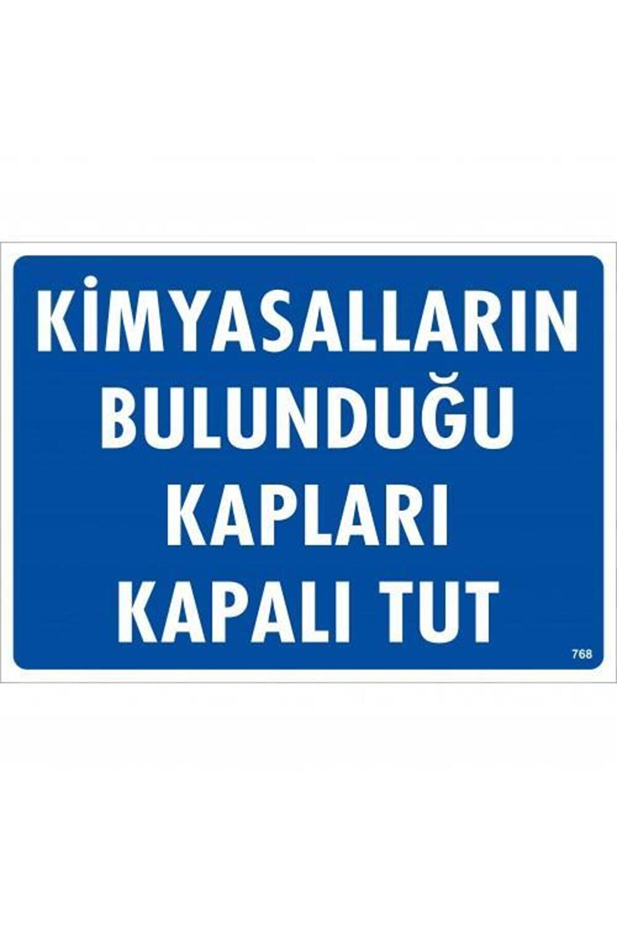Ethab Ti̇caret Ki̇myasalların Bulunduğu Kapları Kapalı Tut Uyarı Levhası 25X35 Kod768