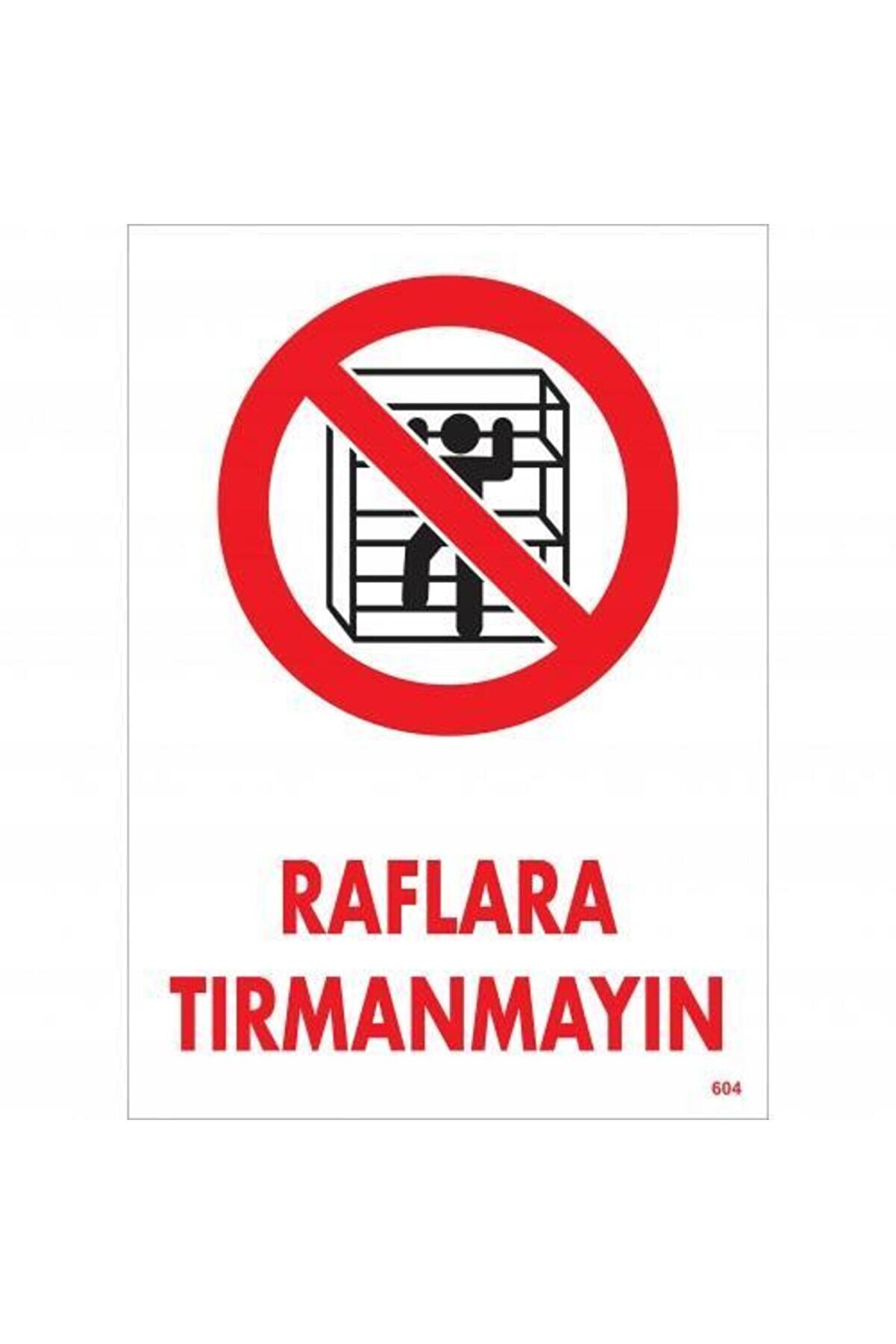 Ethab Ti̇caret Raflara Tırmanmayın Uyarı Levhası 25X35 Kod604