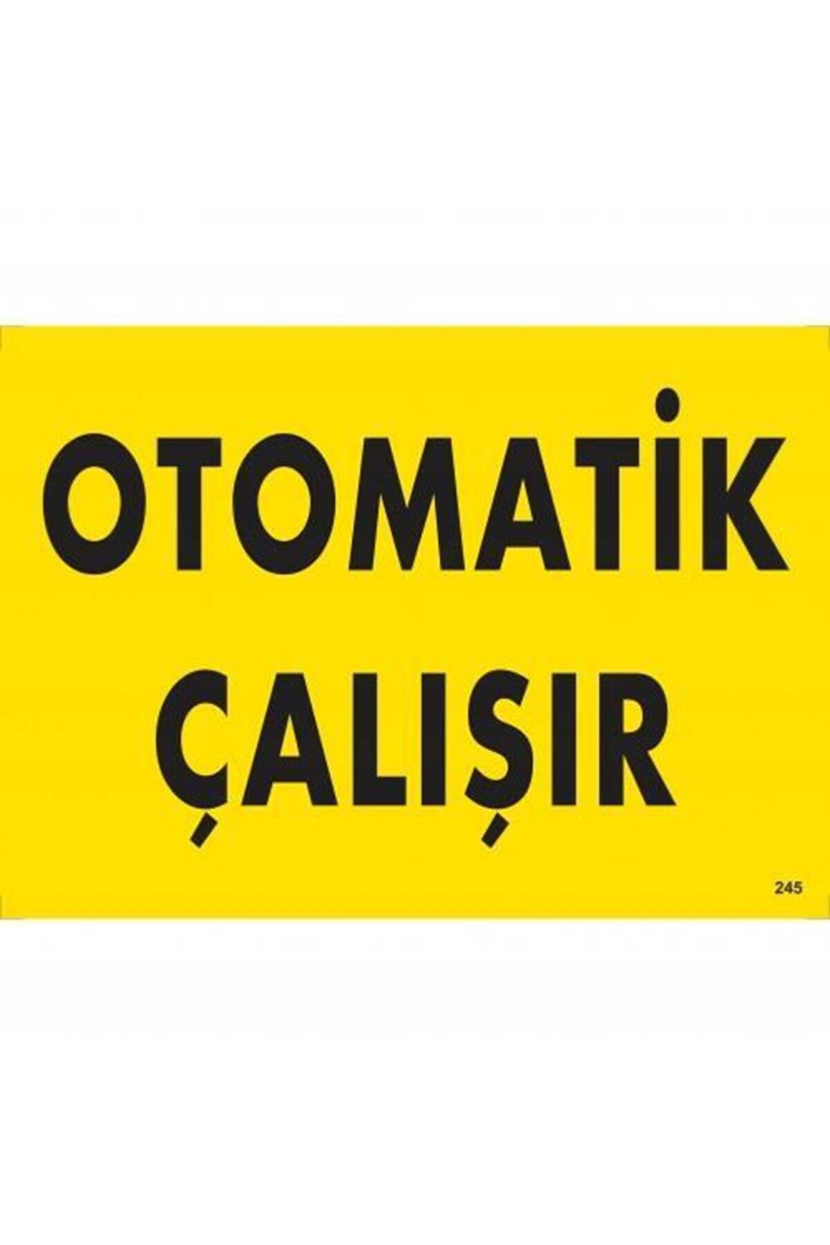 Ethab Ti̇caret Otomoti̇k &Ccedil;alışır Uyarı Levhası 25X35 Kod245