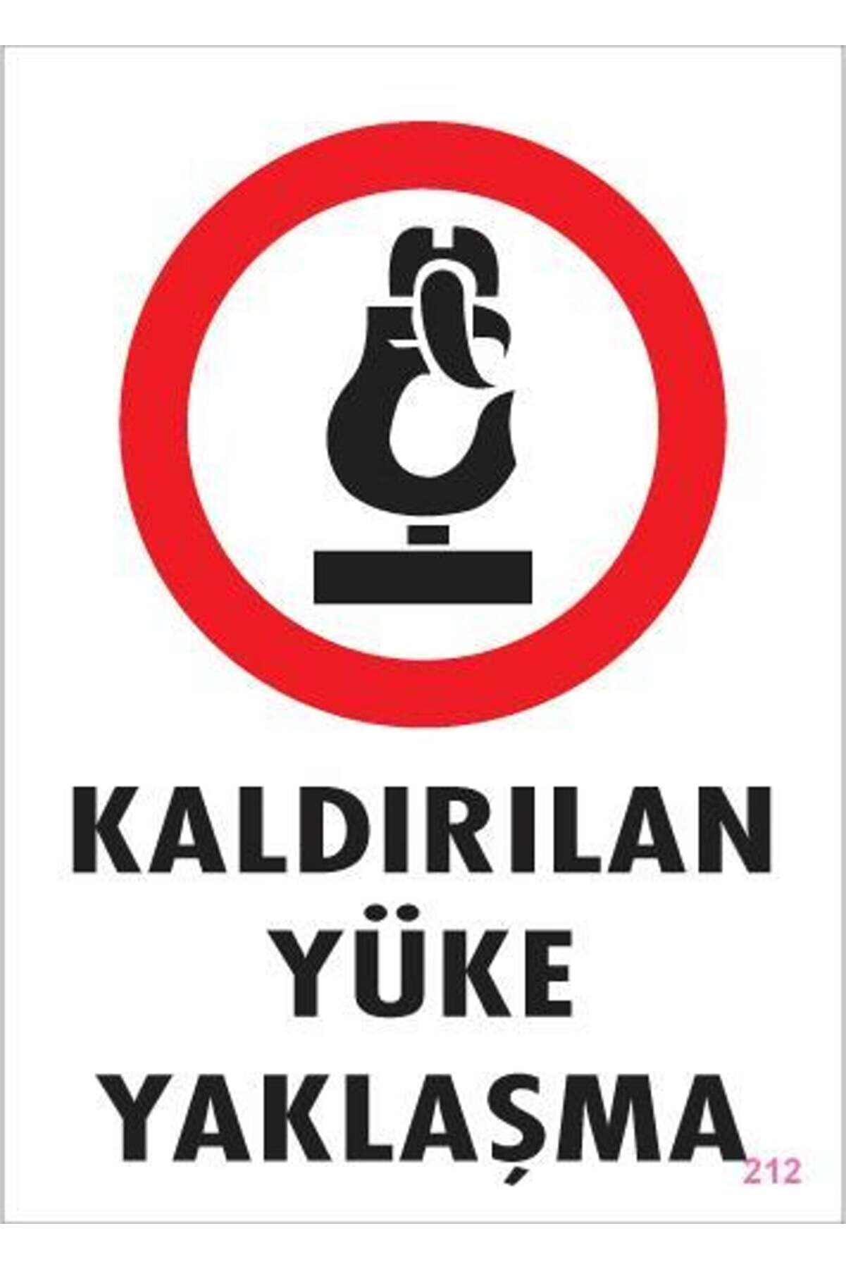 Ethab Ti̇caret Kaldırılan Y&uuml;ke Yaklaşma Uyarı Levhası 25X35 Kod 212